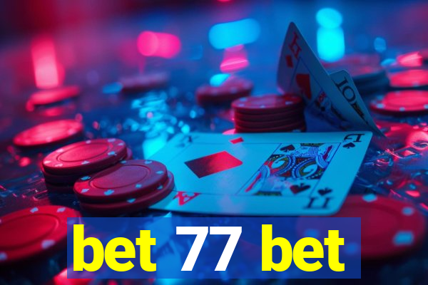 bet 77 bet